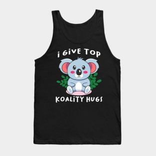 I Give Top Koality Hugs For Koala Lovers Cute Animal Tank Top